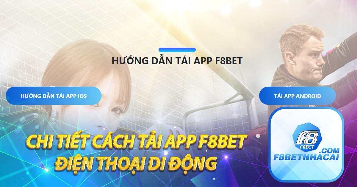 Chi tiết cách tải app F8bet điện thoại di động 