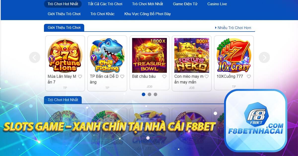 Slots game - xanh chín tại nhà cái F8bet 