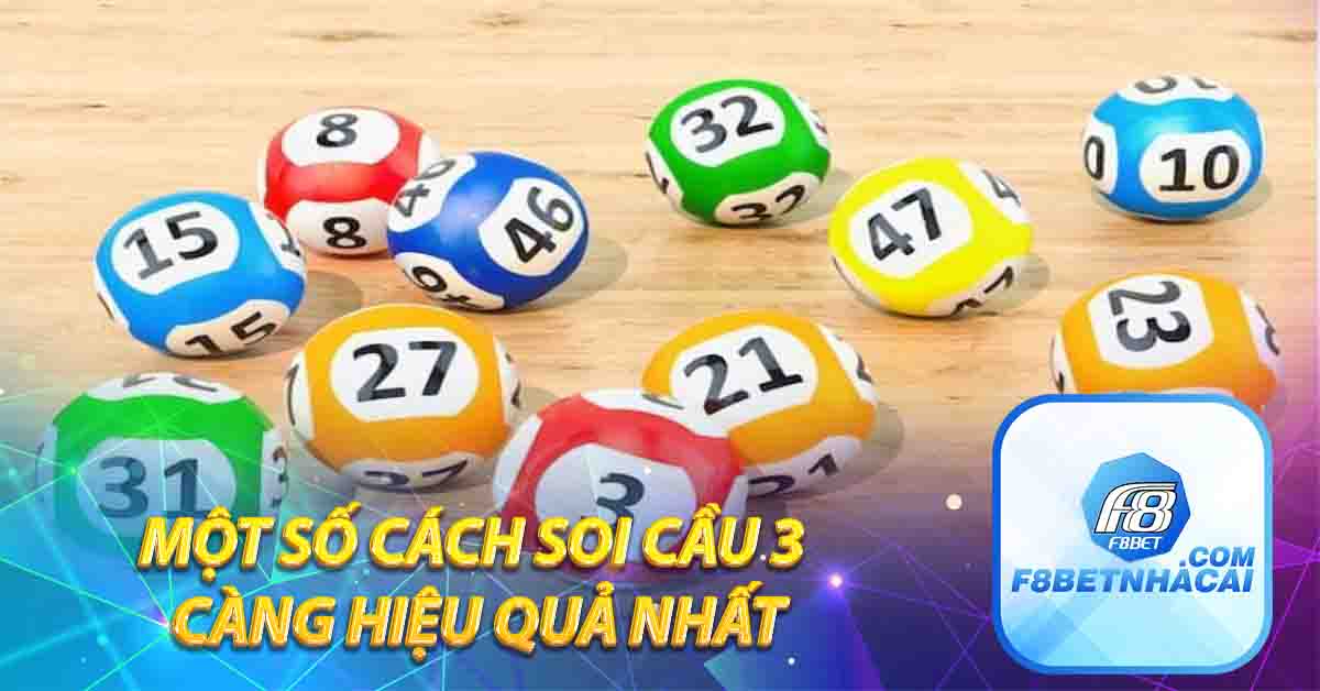 Một số cách soi cầu 3 càng hiệu quả nhất