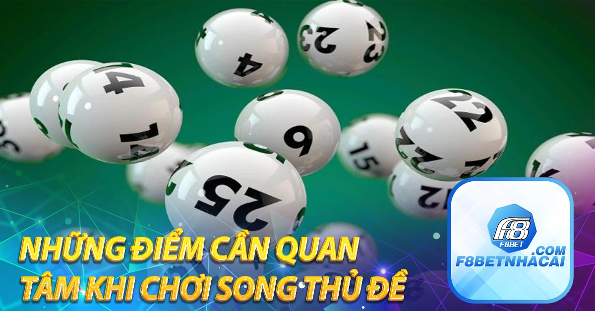 Những điểm cần quan tâm khi chơi song thủ đề