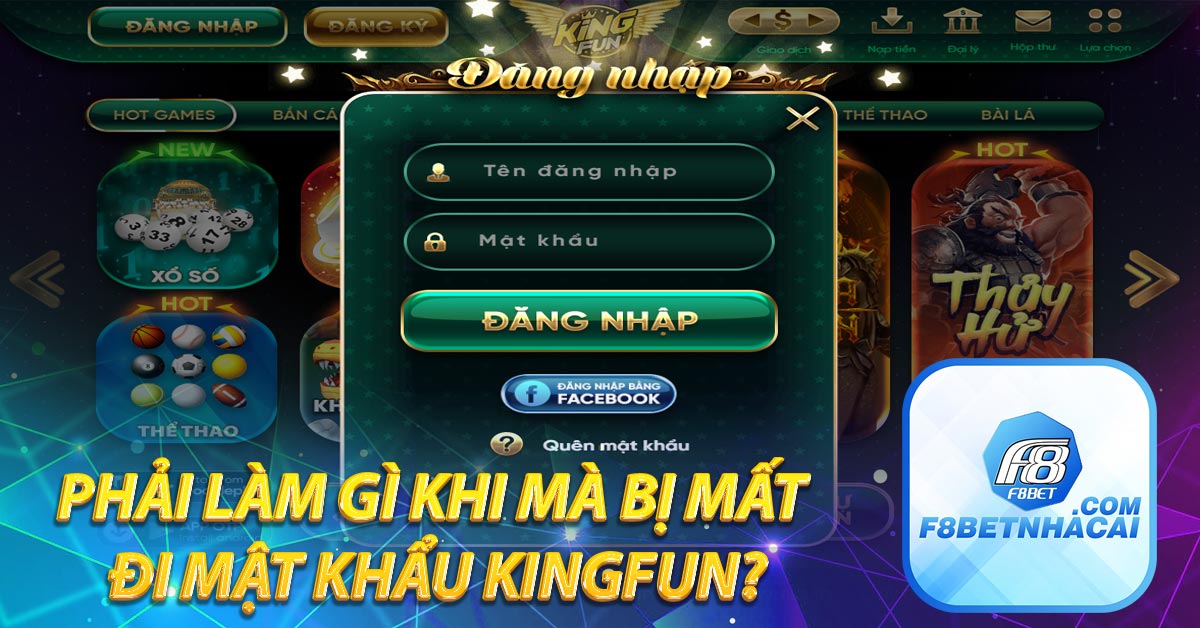 Phải làm gì khi mà bị mất đi mật khẩu Kingfun?