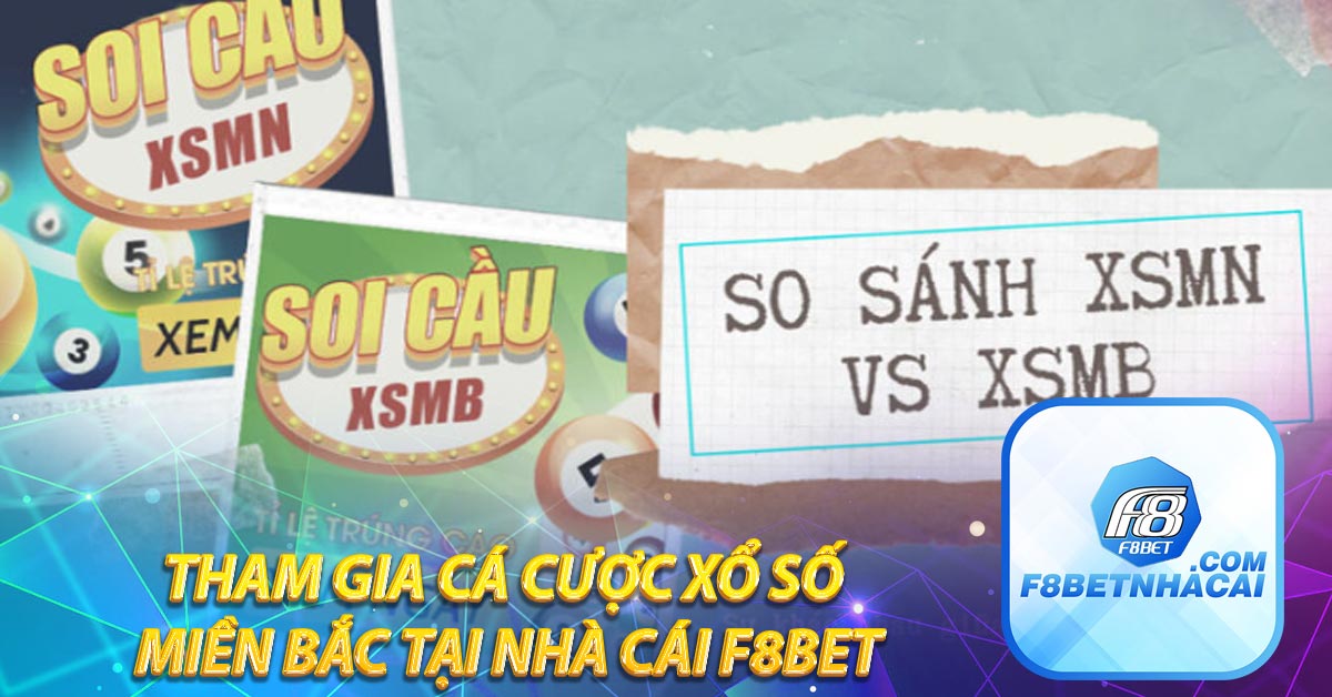 Tham gia cá cược xổ số miền Bắc tại nhà cái F8BET