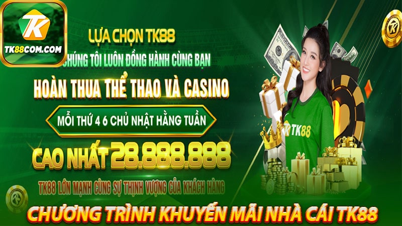 Những chương trình khuyến mãi nhà cái tk88 cung cấp 