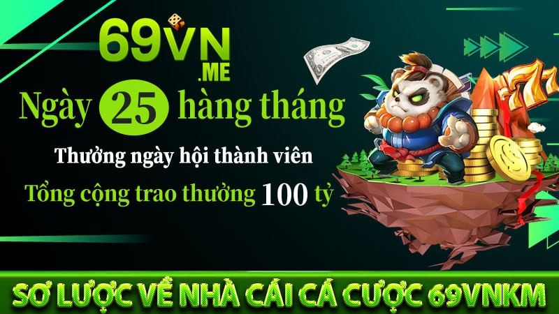 Sơ lược về nhà cái cá cược 69vnkm 