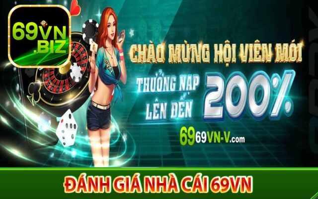 69vn - Đánh giá tổng quan nhà cái 69vnkm hot nhất 2023