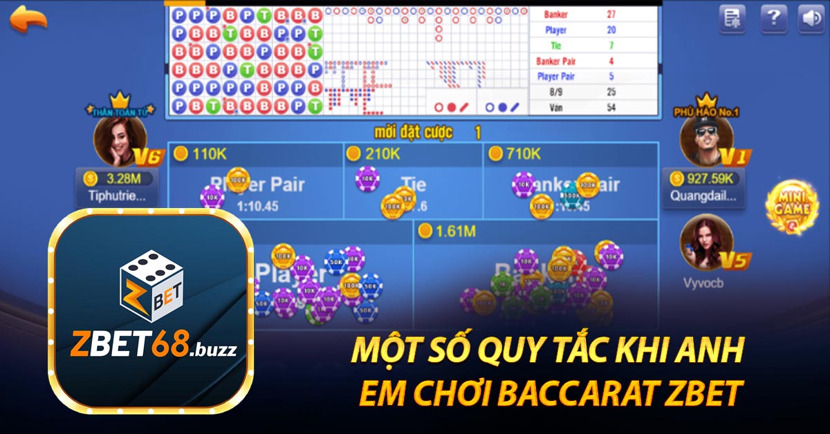 Một số quy tắc khi anh em chơi Baccarat zbet